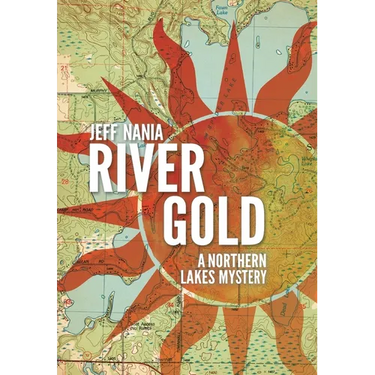 River Gold: A Northern Lakes Mystery