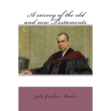 A survey of the old and new testaments