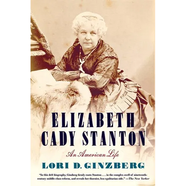 Elizabeth Cady Stanton: An American Life