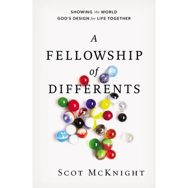 A Fellowship of Differents: Showing the World God's Design for Life Together