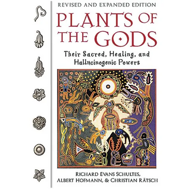 Plants of the Gods: Their Sacred, Healing, and Hallucinogenic Powers
