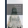 How the Catholic Church is Governed
