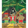 The Gingerbread Pirates Gift Edition