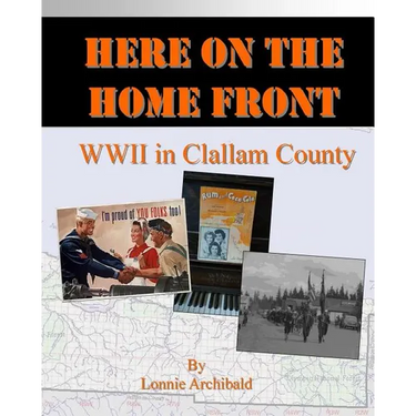 Here on the Home Front: World War II in Clallam County