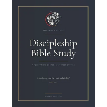 Discipleship Bible Study: A Foundations Course in Eighteen Studies