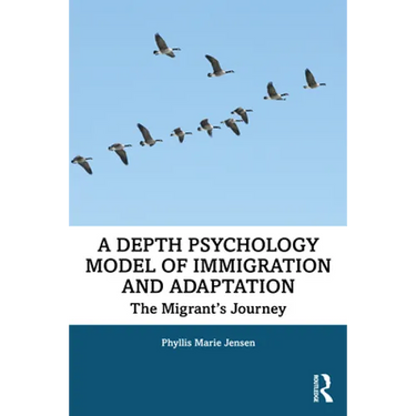 A Depth Psychology Model of Immigration and Adaptation: The Migrant's Journey