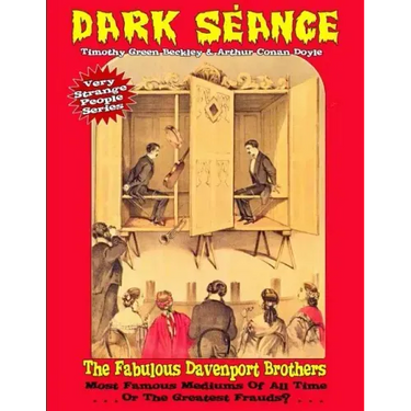 Dark Seance - The Fabulous Davenport Brothers: Most Famous Mediums Of All Time...Or Greatest Frauds?