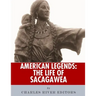 American Legends: The Life of Sacagawea