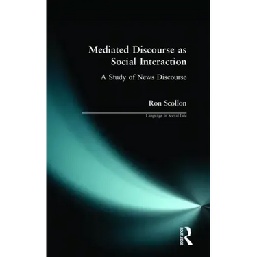 Mediated Discourse as Social Interaction