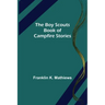 The Boy Scouts Book of Campfire Stories