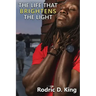 The Life That Brightens the Light