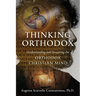 Thinking Orthodox: Understanding and Acquiring the Orthodox Christian Mind