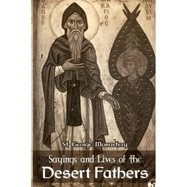 Sayings and Lives of the Desert Fathers