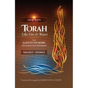 Torah like Fire and Water: The Lubavitcher Rebbe on Rashi and Rambam