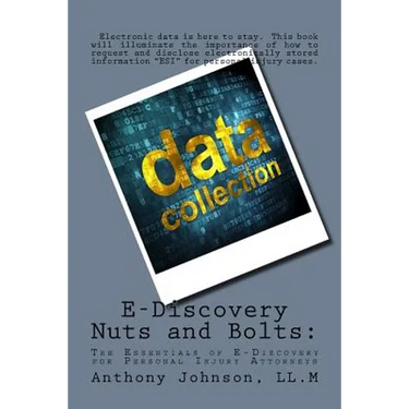 E-Discovery Nuts and Bolts: The Essentials of E-Discovery for Personal Injury Attorneys