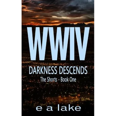 WWIV - Darkness Descends: The Shorts - Book 1