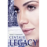 Centaur Legacy: Touched Series Book 2