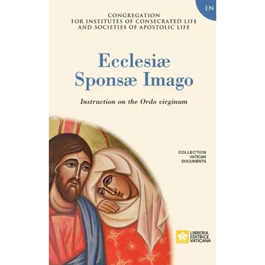 Ecclesiae Sponsae Imago. Instruction on the Ordo Virginum