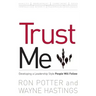 Trust Me: developing a leadership style people will follow
