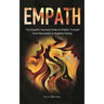 Empath: The Empath's Survival Guide to Protect Yourself from Narcissists & Negative Energy