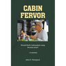 Cabin Fervor