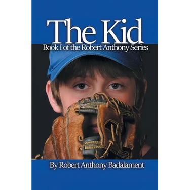 The Kid: The Robert Anthony Series Book 1