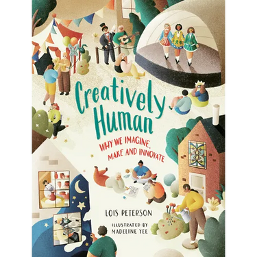 Creatively Human: Why We Imagine, Make and Innovate