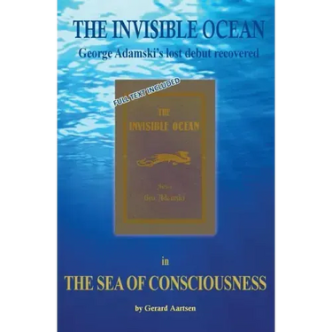 The Sea of Consciousness: George Adamski's lost debut - The Invisible Ocean