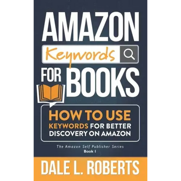 Amazon Keywords for Books: How to Use Keywords for Better Discovery on Amazon
