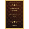 The Chapter Of Accidents: A Comedy In Five Acts (1782)