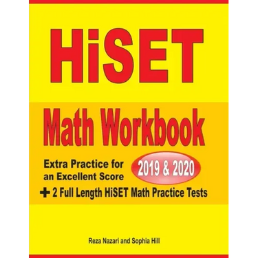 HiSET Math Workbook 2019 & 2020: Extra Practice for an Excellent Score + 2 Full Length HiSET Math Practice Tests