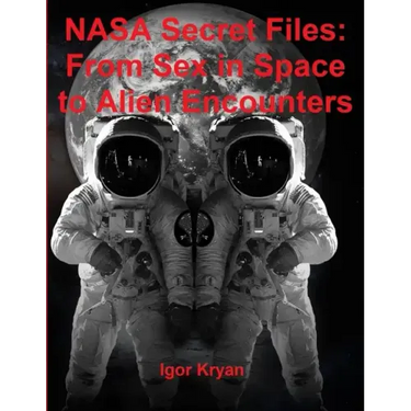 NASA Secret Files: From Sex in Space to Alien Encounters