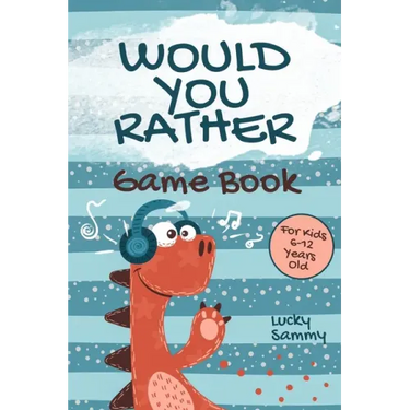 Would You Rather Game Book For Kids 6-12 Years Old: Crazy Jokes and Creative Scenarios for Active Kids