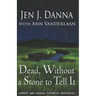Dead, Without a Stone to Tell It: Abbott and Lowell Forensic Mysteries Book One