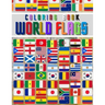 World Flags: The Coloring Book: The Best Educational Geography Book for Kids and also Adults: Color and learn and Discover flags fo