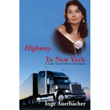 Highway to New York: A Lady Truck Driver Adventure