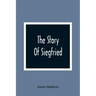 The Story Of Siegfried