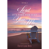 Lord, It's Time for Just You and Me, Book 3: A Devotional