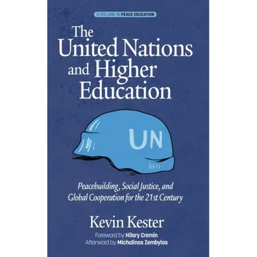 The United Nations and Higher Education: Peacebuilding, Social Justice and Global Cooperation for the 21st Century