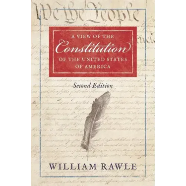 A View of the Constitution of the United States of America Second Edition