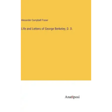 Life and Letters of George Berkeley, D. D.