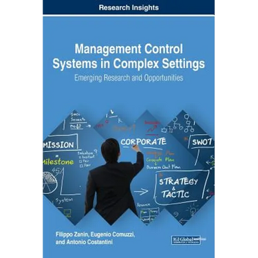 Management Control Systems in Complex Settings: Emerging Research and Opportunities