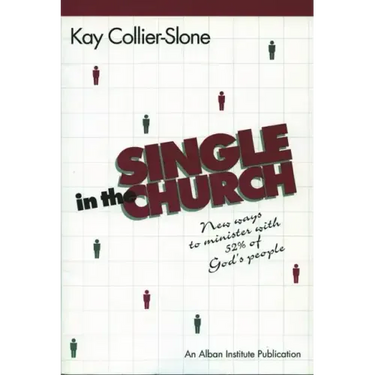 Single in the Church: New Ways to Minister with 52% of God's People