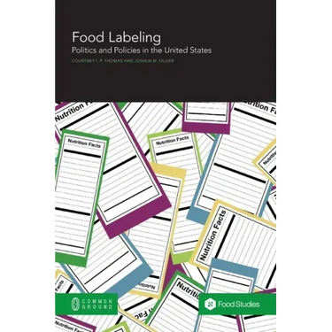 Food Labeling: Politics and Policies in the United States