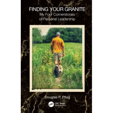 Finding Your Granite: My Four Cornerstones of Personal Leadership