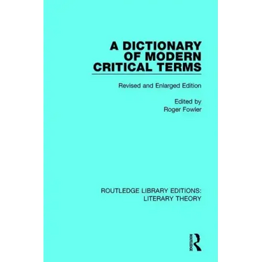 A Dictionary of Modern Critical Terms: Revised and Enlarged Edition