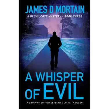 A Whisper Of Evil: A gripping British detective crime thriller