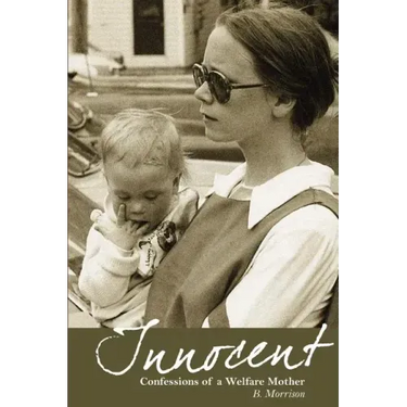 Innocent: Confessions of a Welfare Mother