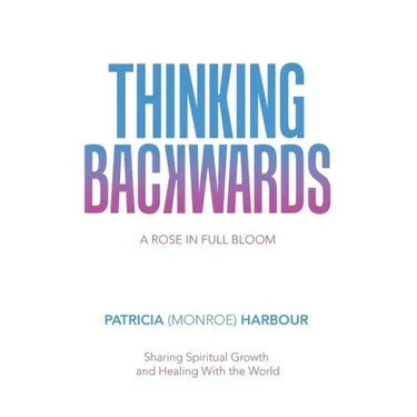 Thinking Backwards: A Rose in Full Bloom