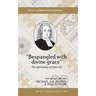 "Bespangled with divine grace": The spirituality of John Gill